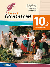 Sokszn irodalom 10. II. ktet Tanknyv s szveggyjtemny 10. osztly (az eurpai realizmus s a magyar romantika) MS-2356U