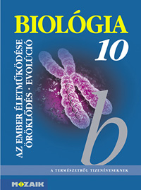 Biológia 10. A természetről tizenéveseknek c. sorozat kötete. Szakközépiskolai tankönyv MS-2622