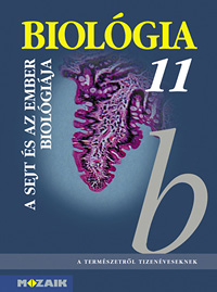 Biolgia 11.  - A termszetrl tizenveseknek c. sorozat gimnziumi biolgia tanknyve 11. osztlyosoknak. (NAT2012) MS-2642