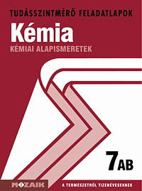 Kmia 7. AB. A tudsszintmr feladatlapokra kizrlag iskolai megrendelst teljestnk. MS-2749