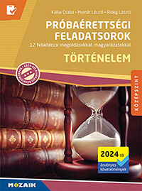 Prbarettsgi feladatsorok - Trtnelem - Kzpszint (2024-tl rv.) -  MS-3165U