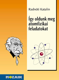 Igy oldunk meg atomfizikai feladatokat  MS-3223