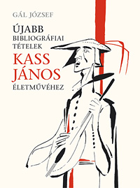 jabb bibliogrfiai ttelek Kass Jnos letmvhez  MS-4241