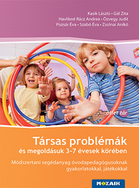 Trsas problmk s megoldsuk 3-7 vesek krben Szakknyv az vodskori trsas problmk termszetrl, a problmamegolds mdjairl, jtkokkal, gyakorlatokkal, mreszkzkkel. MS-9343