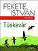 Fekete István: Tüskevár MR-5061 Fekete István: Tüskevár MR-5061
