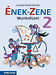 Ének-Zene 2. mf Ének-zene munkafüzet második osztályosoknak MS-1626U Ének-Zene 2. mf Ének-zene munkafüzet második osztályosoknak MS-1626U