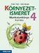 Környezetismeret 4. - I. félév Munkatankönyv a környezetismeret tantárgyhoz (NAT2007) MS-1648 Környezetismeret 4. - I. félév Munkatankönyv a környezetismeret tantárgyhoz (NAT2007) MS-1648