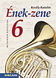 Ének-zene 6. A magyar zenei hagyományok ápolása. Szőnyi Erzsébet ajánlásával MS-2456U Ének-zene 6. A magyar zenei hagyományok ápolása. Szőnyi Erzsébet ajánlásával MS-2456U