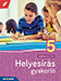 Helyesírás gyakorló 5. osztály Az ötödikes helyesírási ismeretek gyakorlása sokféle, érdekes feladattípussal MS-2575U Helyesírás gyakorló 5. osztály Az ötödikes helyesírási ismeretek gyakorlása sokféle, érdekes feladattípussal MS-2575U