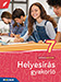 Helyesrs gyakorl 7. osztly A hetedikes helyesrsi ismeretek gyakorlsa sokfle, rdekes feladattpussal MS-2577U
