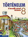 Történelem 8. - A huszadik század története A rendkívüli illusztrációk által is lebilincselően izgalmas tankönyv a 20. század történetéről. (NAT2007) MS-2658 Történelem 8. - A huszadik század története A rendkívüli illusztrációk által is lebilincselően izgalmas tankönyv a 20. század történetéről. (NAT2007) MS-2658