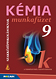 Kmia 9. szakkzpiskolsoknak mf. NAT2012 kerettantervhez kszlt munkafzet szakkzpiskolsok szmra MS-2688U