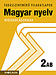 Magyar nyelv 2. AB. tszm. A tudásszintmérő feladatlapokra kizárólag iskolai megrendelést teljesítünk. MS-2736U