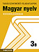 Magyar nyelv 3. B. tszm. - Kisiskolásoknak A tudásszintmérő feladatlapokra kizárólag iskolai megrendelést teljesítünk. MS-2738B