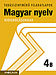 Magyar nyelv 4. B. tszm. - Kisiskolásoknak A tudásszintmérő feladatlapokra kizárólag iskolai megrendelést teljesítünk. MS-2739B