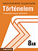 Történelem 8. AB. tszm. - A huszadik század története A NAT2007-es MS-2658 Történelem 8. tankönyvhöz készült. A tudásszintmérő feladatlapokra kizárólag iskolai megrendelést teljesítünk. MS-2794 Történelem 8. AB. tszm. - A huszadik század története A NAT2007-es MS-2658 Történelem 8. tankönyvhöz készült. A tudásszintmérő feladatlapokra kizárólag iskolai megrendelést teljesítünk. MS-2794