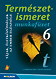 Termszetismeret 6. mf. - Tjak, letkzssgek. Egszsgtan A termszetrl tizenveseknek c. sorozat termszetismeret munkafzete 6. osztlyosoknak (NAT2020-hoz is ajnlott) MS-2805U