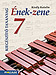 Ének-zene 7. - Kieg. - Kerettantervi kieg. tananyag (NAT2020) MS-2937U Ének-zene 7. - Kieg. - Kerettantervi kieg. tananyag (NAT2020) MS-2937U