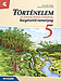 Történelem 5. - Kieg. - Kerettantervi kieg. tananyag (NAT2020) Kiegészítő projektfüzet a 2020-as NAT Történelem 5. - Kieg. - Kerettantervi kieg. tananyag (NAT2020) Kiegészítő projektfüzet a 2020-as NAT