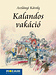 Aszlányi Károly: Kalandos vakáció - elbeszélés A Mozaik minikönyvtár sorozat kötete Deák Ferenc illusztrációival (10,5 x 14,5 cm, keménytáblás) MS-3966 Aszlányi Károly: Kalandos vakáció - elbeszélés A Mozaik minikönyvtár sorozat kötete Deák Ferenc illusztrációival (10,5 x 14,5 cm, keménytáblás) MS-3966